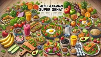 Menu Makanan Super Sehat