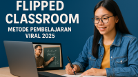 Flipped Classroom Metode Pembelajaran Viral 2025