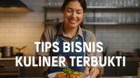 Tips Bisnis Kuliner Terbukti