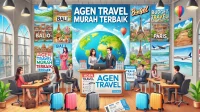 Agen Travel Murah Terbaik