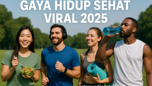 Gaya Hidup Sehat Viral 2025