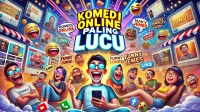 Komedi Online Paling Lucu
