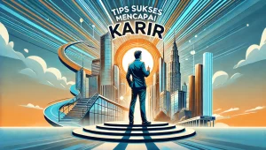 Tips Sukses Mencapai Karir