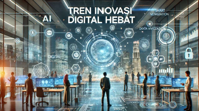 Tren Inovasi Digital Hebat