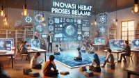 Inovasi Hebat Proses Belajar