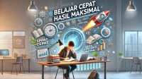 Belajar Cepat Hasil Maksimal