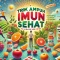 Trik Ampuh Imun Sehat