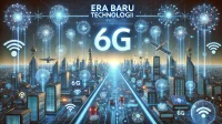 Era Baru Teknologi 6G